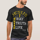 Jesus The Way Truth Life Design T-Shirt (Vorderseite)