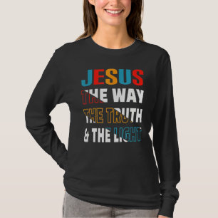 Jesus The Way Wahrheit Leben John 146 Bible Verse T-Shirt