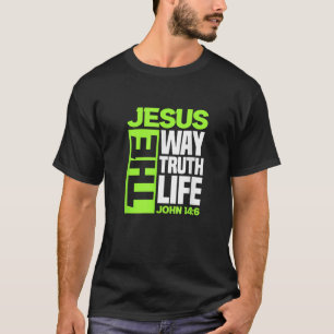 Jesus The Way Wahrheit Leben John 14 6 Christliche T-Shirt