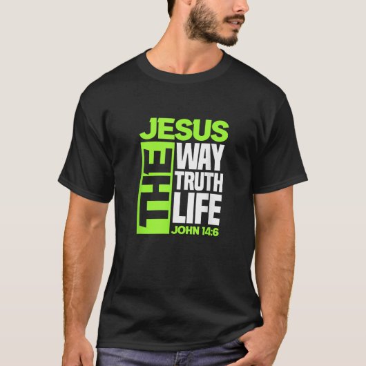 Jesus The Way Wahrheit Leben John 14 6 Christliche T-Shirt (Vorderseite)