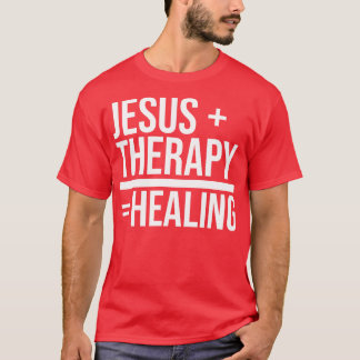Jesus Therapy Heilung psychische Gesundheit Christ T-Shirt