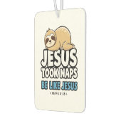 Jesus Took Naps, Funny Sloth Autolufterfrischer (Links)
