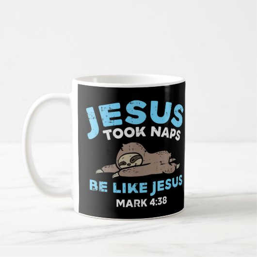 Jesus Took Naps Sloth Funny Bible Verse God Christ Kaffeetasse (Links)