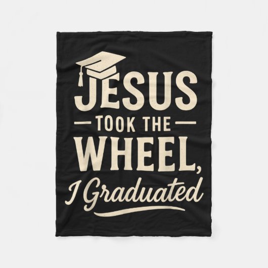 Jesus Took The Wheel I Graduated Christian Graduat Fleecedecke (Vorderseite)