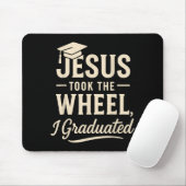 Jesus Took The Wheel I Graduated Christian Graduat Mousepad (Mit Mouse)