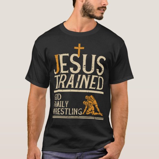 Jesus Trained God Family Wrestling Christian Wrest T-Shirt (Vorderseite)