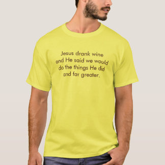 Jesus trank Wein T-Shirt
