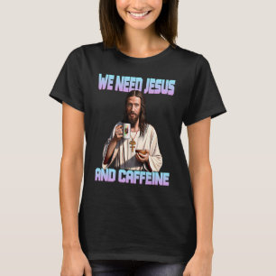 Jesus trinkt Kaffee Koffein und Glaube 1 T-Shirt
