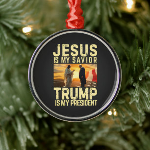 Jesus Trump - Jesus ist mein Herr Erlöser Ornament Aus Metall