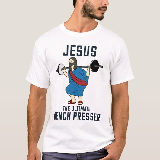 Jesus Ultimate Bench Presser Christlich T-Shirt (Vorderseite)
