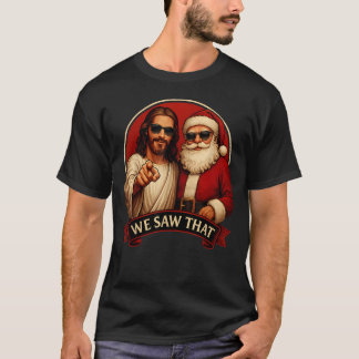 Jesus und der Weihnachtsmann Wir fanden das lustig T-Shirt