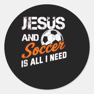 Jesus und Fußball ist alles was ich brauche Christ Runder Aufkleber