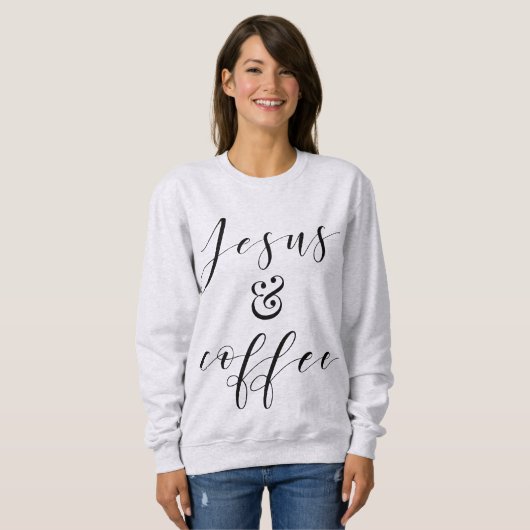 Jesus und Kaffee Sweatshirt (Vorne ganz)