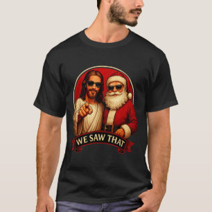 Jesus und Santa Claus Wir sahen dieses lustige Mem T-Shirt