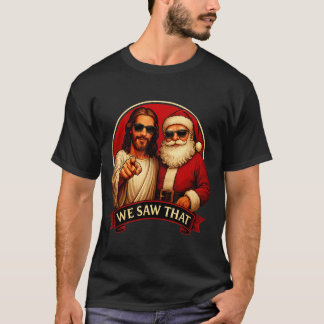 Jesus und Santa Claus Wir sahen dieses lustige Mem T-Shirt