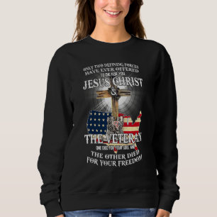 Jesus und Veteran starben für dein Soul und deine  Sweatshirt