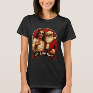 Jesus und Weihnachtsmann wir sahen dieses lustige T-Shirt