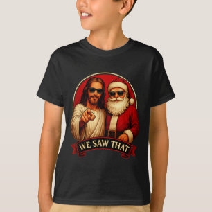 Jesus und Weihnachtsmann Wir sahen dieses lustige  T-Shirt