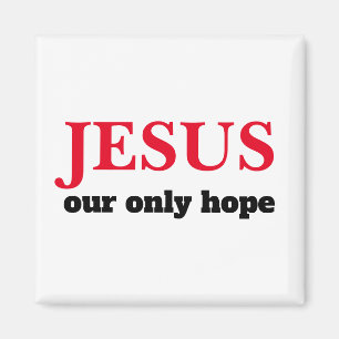 Jesus unser einziger Hoffnung Präsident Magnet