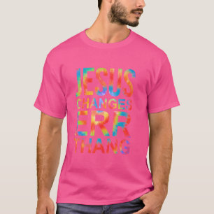 Jesus verändert Fehler Thang Hippie Design T-Shirt