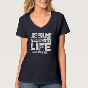 Jesus verändert mein Leben Jesus Christus T-Shirt