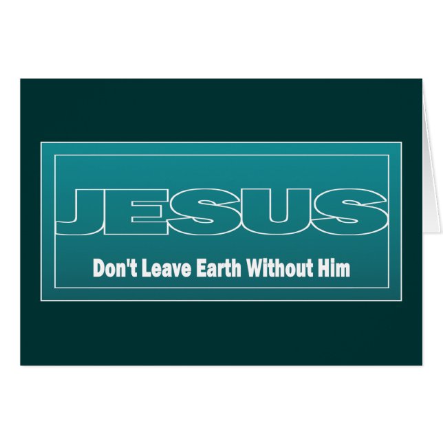 JESUS verlassen Erde nicht ohne ihn (Vorderseite (Horizontal))