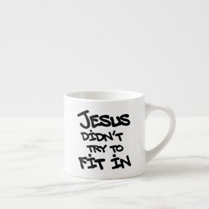 Jesus versuchte nicht, sich anzupassen Lustige Gra Espressotasse