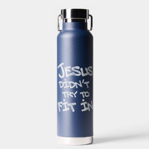 Jesus versuchte nicht, sich anzupassen Lustige Gra Trinkflasche