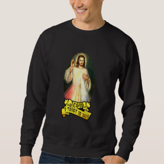 Jesus vertraue ich dir katholischen Menschen Sweatshirt