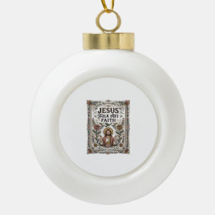 Jesus Volks Kunst Glaube Jesus Volks Kunst Christl Keramik Kugel-Ornament