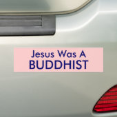 Jesus war A, BUDDHISTISCH Autoaufkleber (On Car)
