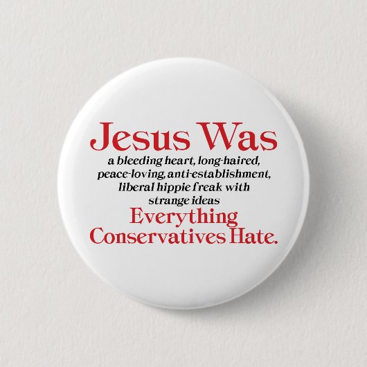 Jesus war ein blutendes Herz liberal - Anti-GOP Button (Vorderseite)