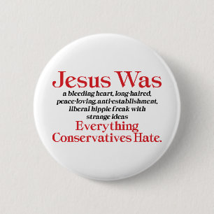 Jesus war ein blutendes Herz liberal - Anti-GOP Button