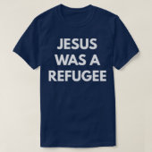 Jesus war ein Flüchtling 1 T-Shirt (Design vorne)