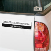 Jesus war ein Konservativer - sagte nie jemand Autoaufkleber (Auf Lkw)
