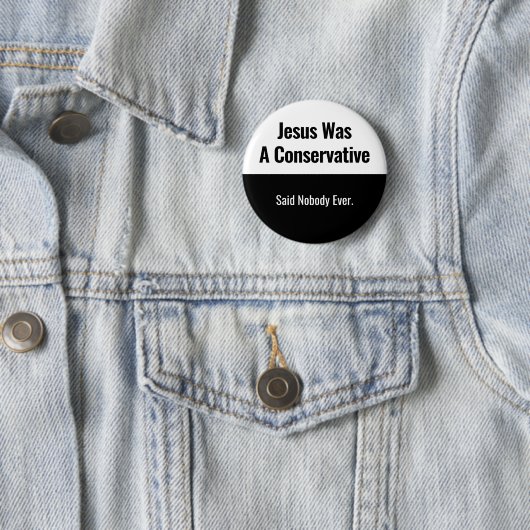 Jesus war ein Konservativer - sagte nie jemand Button (Beispiel)