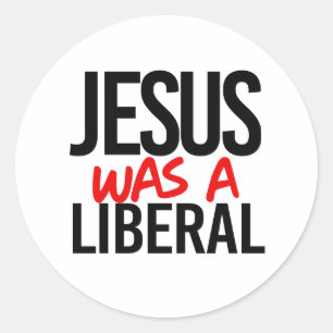 Jesus war ein Liberaler Runder Aufkleber
