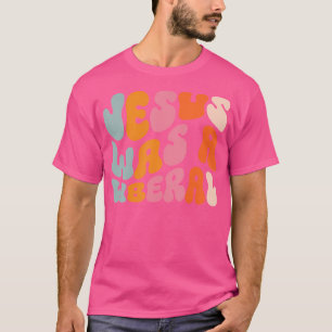 Jesus war ein Liberaler T-Shirt