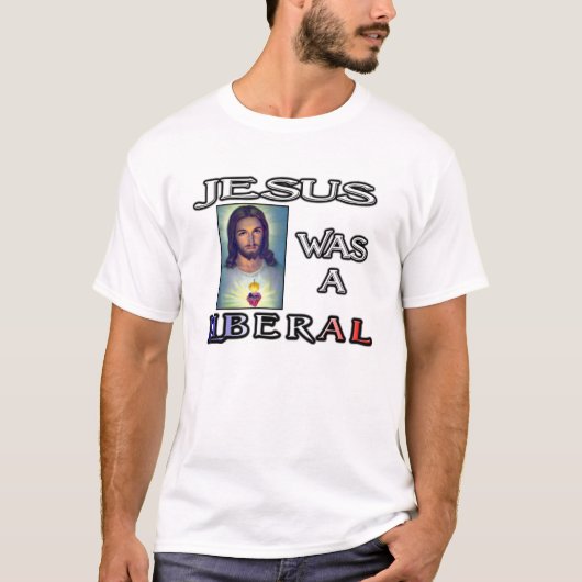 Jesus war ein Liberaler T-Shirt (Vorderseite)
