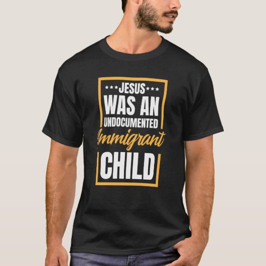 Jesus war ein nicht dokumentiertes Einwandererkind T-Shirt (Vorderseite)