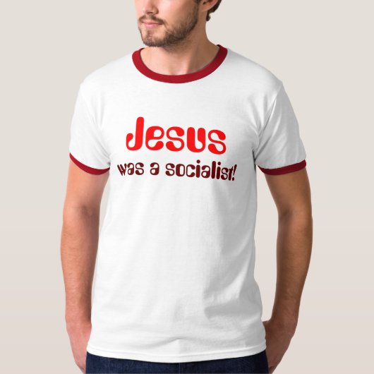 Jesus, war ein Sozialist! T-Shirt (Vorderseite)