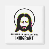Jesus war ein undokumentierter schwarzer Immigrant Magnet (Vorne)