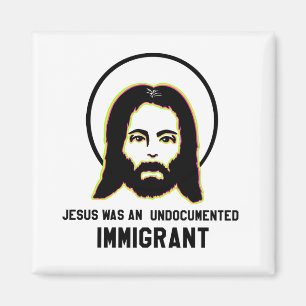 Jesus war ein undokumentierter schwarzer Immigrant Magnet