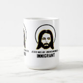 Jesus war ein undokumentierter schwarzer Immigrant Verwandlungstasse (Zentrum)