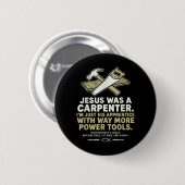 Jesus war ein Zimmermann, ich bin sein Lehrling Ho Button (Vorne & Hinten)