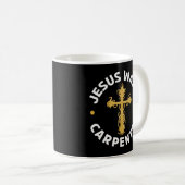 Jesus war ein Zimmermann-Tischler Christliche Holz Kaffeetasse (VorderseiteRechts)