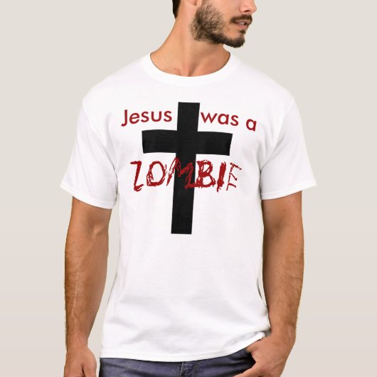Jesus war ein Zombie T-Shirt (Vorderseite)