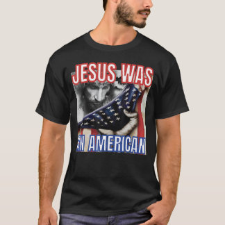 Jesus war eine amerikanische Flagge 4. Juli Christ T-Shirt