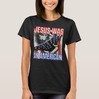 Jesus war eine amerikanische Flagge 4. Juli Christ T-Shirt