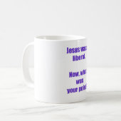 Jesus war eine liberale Tasse (Vorderseite Links)